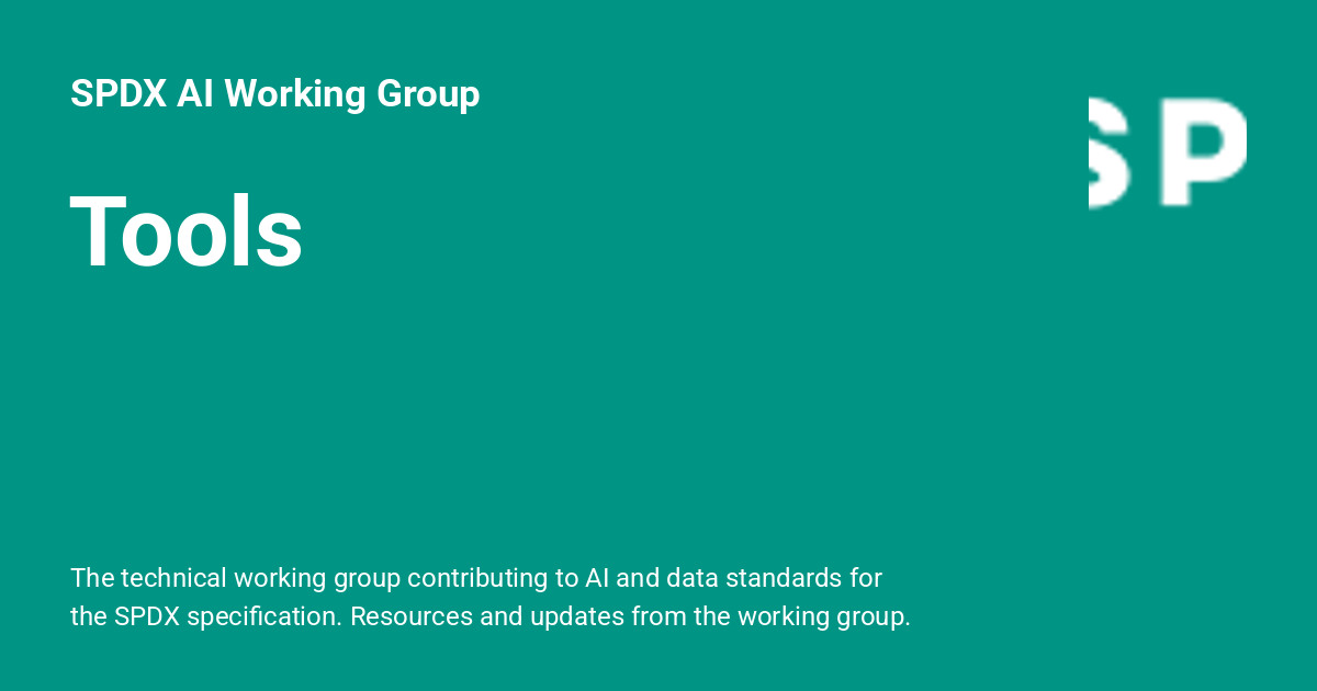 Tools - SPDX AI Working Group